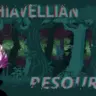 Machiavellian Resources