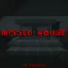 Missed House - Дом Страха