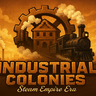 Industrial Colonies: Steam Empire Era - Создайте свою паровую империю