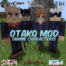 OtakoMod - Мод на аниме персонажей для Minecraft