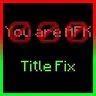 Title Fix Mod - мод, который убирает перенос title overlay между мирами и серверам