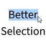 Better Selection - удобное выделение текста и улучшенное перемещение по словам