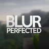 Blur Perfected