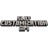 Slot Customization API
